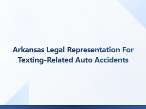 Arkansas Legal Help for Texting-Related Car Accidents